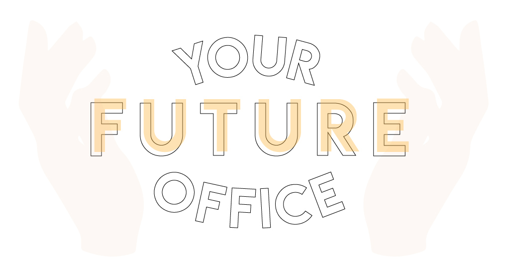 Your Future Office