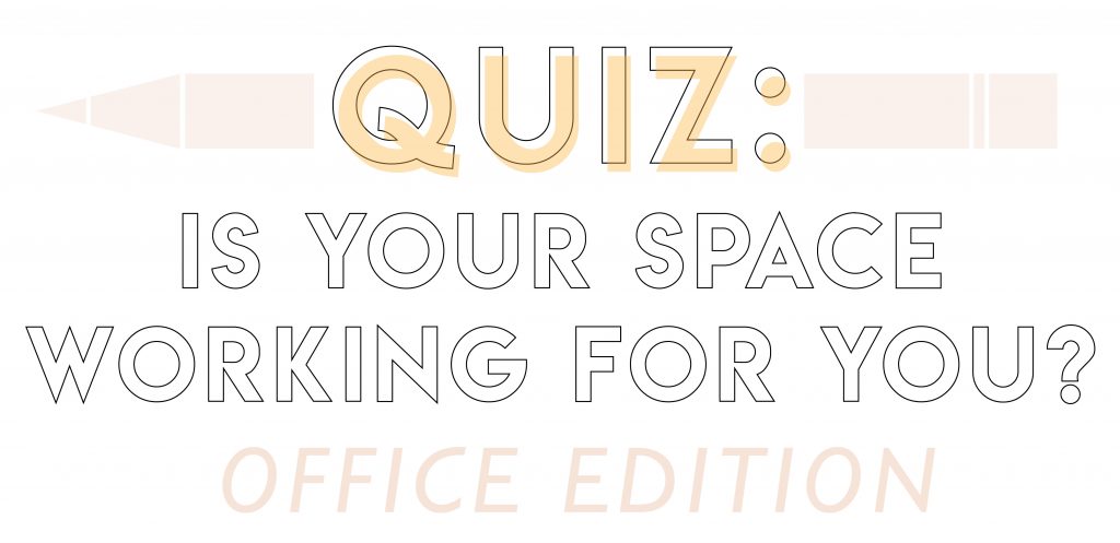 Is your space working for you?